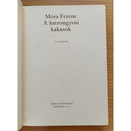 Móra Ferenc: A hatrongyosi kakasok