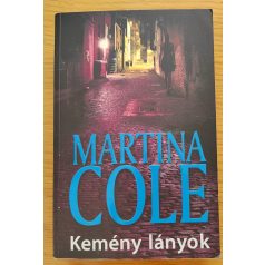 Martina Cole: Kemény lányok