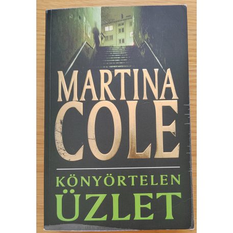 Martina Cole: Könyörtelen üzlet 