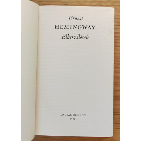 Ernest Hemingway: Ernest Hemingway művei 1. - Elbeszélések