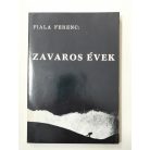 Fiala Ferenc: Zavaros évek (emigráns kiadás, San Francisco)