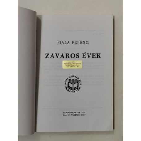 Fiala Ferenc: Zavaros évek (emigráns kiadás, San Francisco)