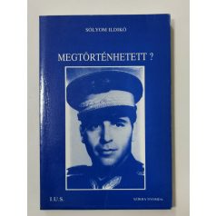   Sólyom Ildikó: Megtörténhetett? (emigráns kiadás, Párizs)