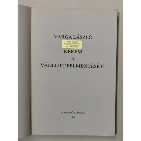 Varga László: Kérem a vádlott felmentését!