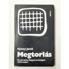   Fónay Jenő: Megtorlás – Mi történt Magyarországon 1956 után? (emigráns kiadás, Zürich)