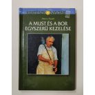 Mercz Árpád: A must és a bor egyszerű kezelése