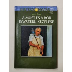 Mercz Árpád: A must és a bor egyszerű kezelése