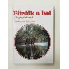 Szász Imre (szerk.): Fürdik ​a hal - Horgásztörténetek