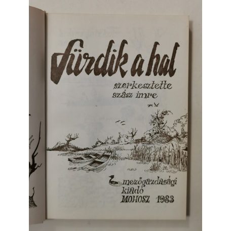 Szász Imre (szerk.): Fürdik ​a hal - Horgásztörténetek