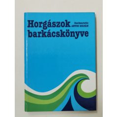 Antos Zoltán (szerk.): Horgászok barkácskönyve