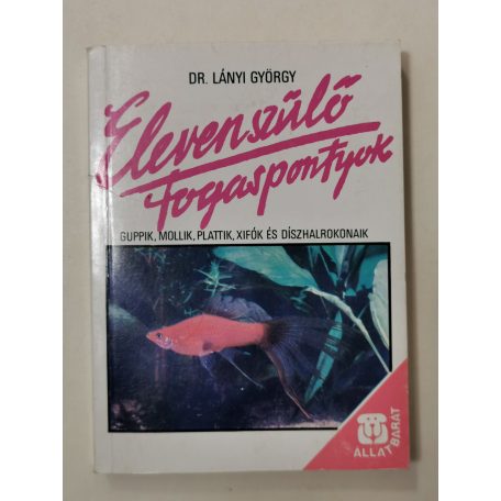 Lányi György, Dr.: Elevenszülő fogaspontyok