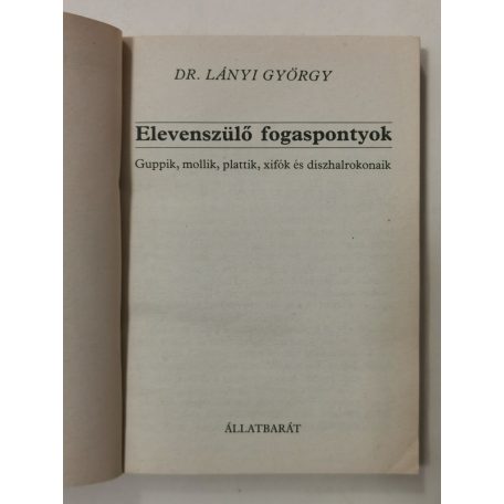 Lányi György, Dr.: Elevenszülő fogaspontyok