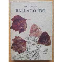 Fekete István: Ballagó idő