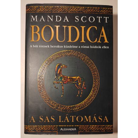 Manda Scott: Boudica - A sas látomása 