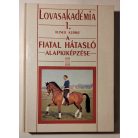 Reiner Klimke: A fiatal hátasló alapkiképzése (Lovasakadémia 1.)