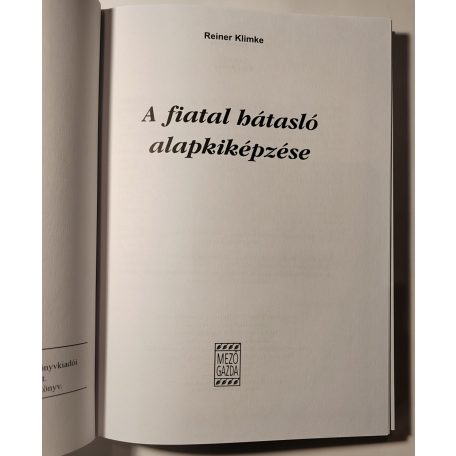 Reiner Klimke: A fiatal hátasló alapkiképzése (Lovasakadémia 1.)