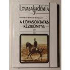 Wilhelm Müseler: A lovasoktatás kézikönyve (Lovasakadémia 7.)