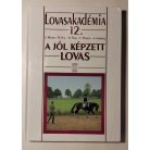 S. Miesner – M. Putz – M. Plewa – E. Meyners – A. Frömming: A jól képzett lovas (Lovasakadémia 12.)