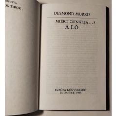 Desmond Morris: Miért csinálja…? A ló