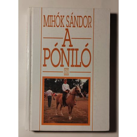 Mihók Sándor, Dr.: A póniló