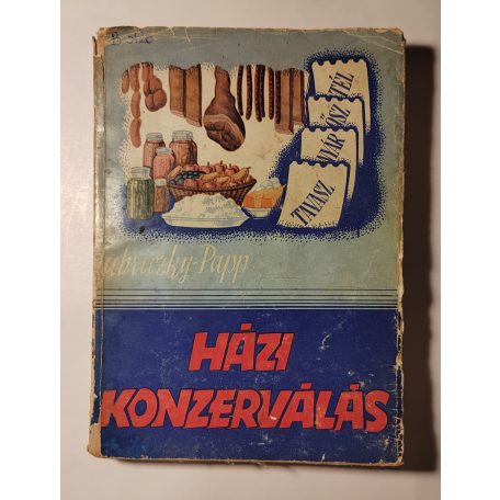 Fabriczky Imre – Papp Antal: Házi konzerválás