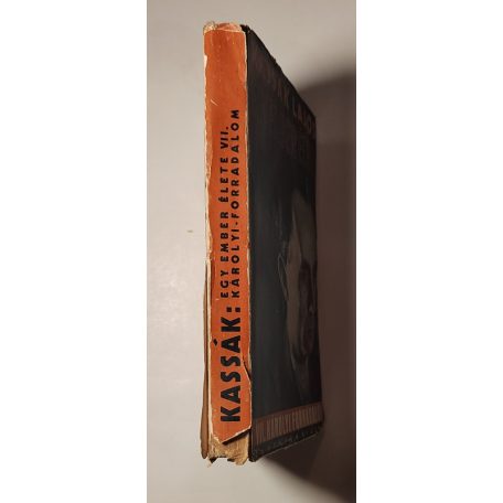 Kassák Lajos: Egy ember élete VII. - Károlyi forradalom (1. kiadás)