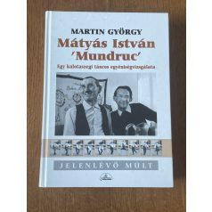 Martin György: Mátyás István 'Mundruc'