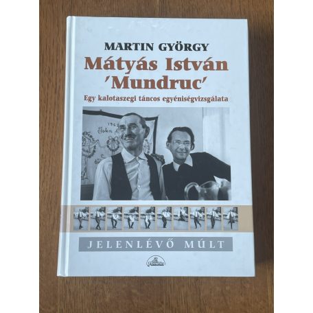 Martin György: Mátyás István 'Mundruc'
