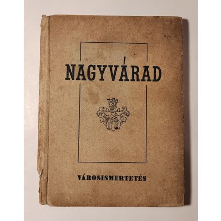 Papp Lajos (szerk.): Nagyvárad - városismertetés