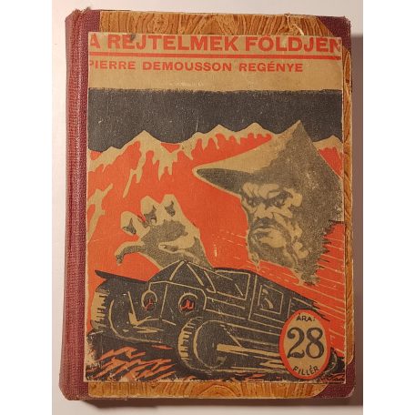Pierre Demousson: A rejtelmek földjén (Pesti Hírlap Könyvek)