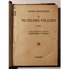   Pierre Demousson: A rejtelmek földjén (Pesti Hírlap Könyvek)