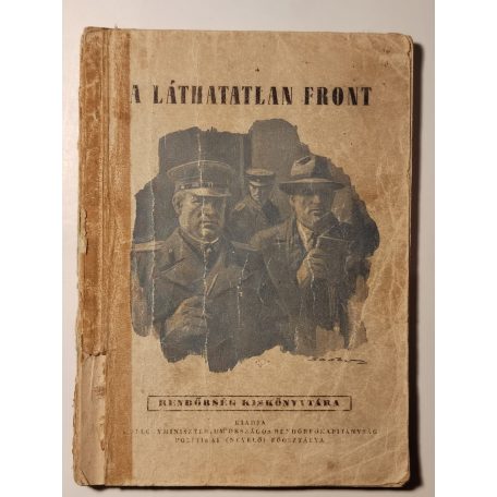 A láthatatlan front (Rendőrség Kiskönyvtára 1958 2. sz.)