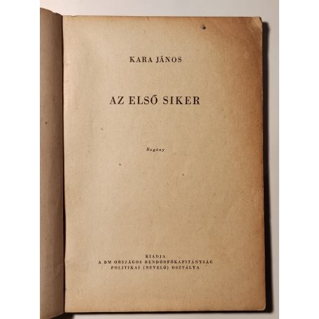 Kara János: Az első siker (Rendőrség Kiskönyvtára 1958 6. sz.)