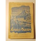 Pogonyi Antal: Kovács Márton (Rendőrség Kiskönyvtára 1959 11. sz.)