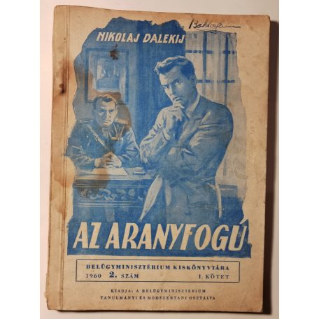 Nikolaj Dalekij:  Az aranyfogú I-II. (Belügyminisztérium Kiskönyvtára 1960 2. sz.)