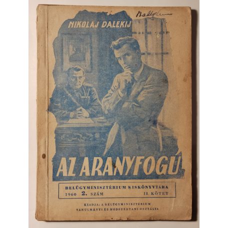 Nikolaj Dalekij:  Az aranyfogú I-II. (Belügyminisztérium Kiskönyvtára 1960 2. sz.)
