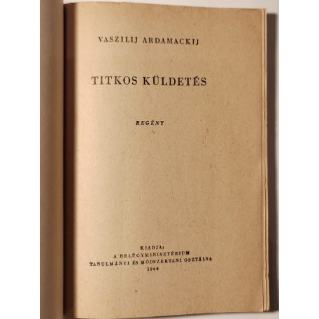 Vaszilij Ardamackij: Titkos küldetés (Belügyminisztérium Kiskönyvtára 1960 10. sz.)