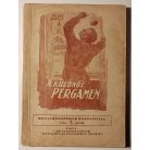 Földes Mihály: A különös pergamen (Belügyminisztérium Kiskönyvtára 1961 7. sz.)