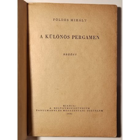 Földes Mihály: A különös pergamen (Belügyminisztérium Kiskönyvtára 1961 7. sz.)