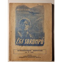  Müller Ferenc: Égi sorompó (Belügyminisztérium Kiskönyvtára 1962 7. sz.)