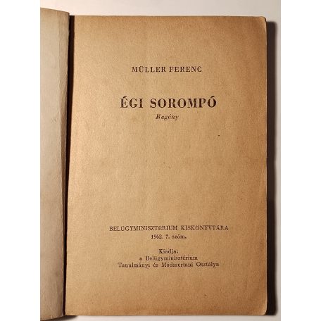 Müller Ferenc: Égi sorompó (Belügyminisztérium Kiskönyvtára 1962 7. sz.)