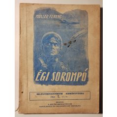   Müller Ferenc: Égi sorompó (Belügyminisztérium Kiskönyvtára 1962 7. sz.)