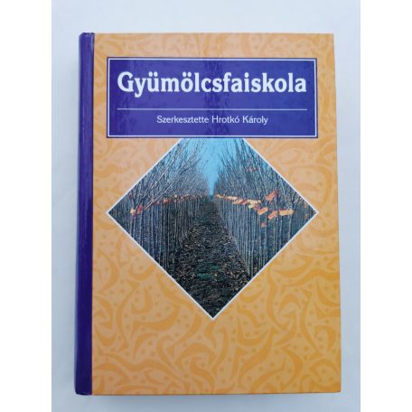 Hrotkó Károly (szerk.): Gyümölcsfaiskola