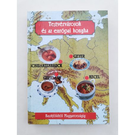 Testvérvárosok és az európai konyha Baszkföldtől Magyarországig