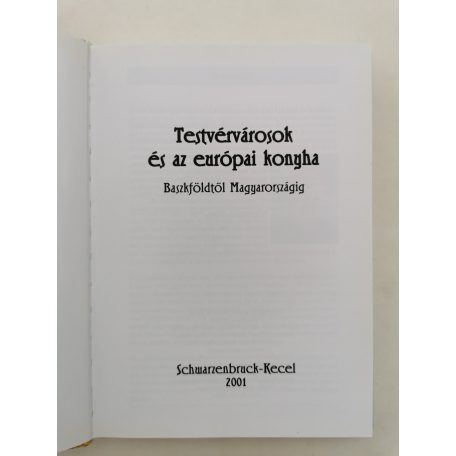 Testvérvárosok és az európai konyha Baszkföldtől Magyarországig