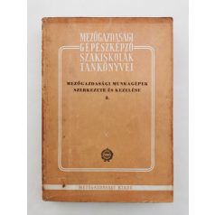   Vodnyánszky Rudolf (szerk.): Mezőgazdasági munkagépek szerkezete és kezelése II.