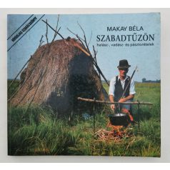 Makay Béla: Szabadtűzön
