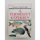 J. Toman – J. Felix – K. Hísek: A természet képekben