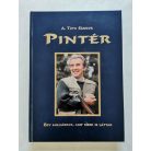 A. Tóth Sándor: Pintér - Egy milliárdos, akit sírni is láttak (számozott)