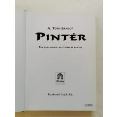   A. Tóth Sándor: Pintér - Egy milliárdos, akit sírni is láttak (számozott)